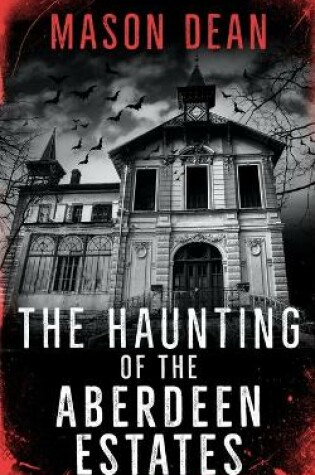 Cover of The Haunting of the Aberdeen Estates