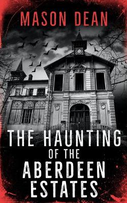 Book cover for The Haunting of the Aberdeen Estates