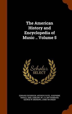 Book cover for The American History and Encyclopedia of Music .. Volume 5