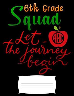 Book cover for 6th grade squad let the journey begin