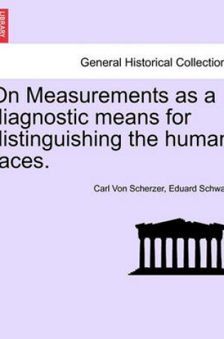 Cover of On Measurements as a Diagnostic Means for Distinguishing the Human Races.