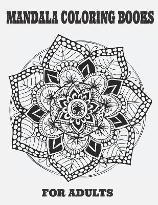 Book cover for Mandala Coloring Books For Adults