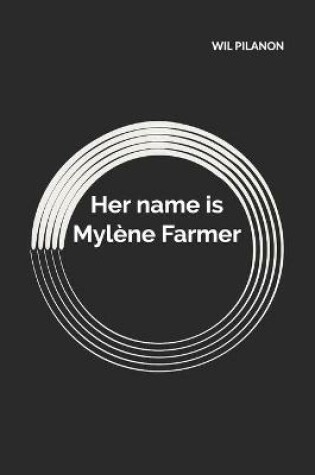 Cover of Her name is Mylene Farmer