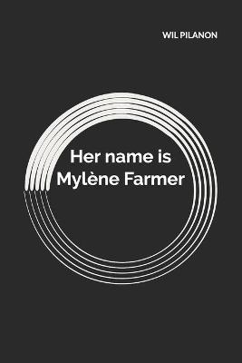 Book cover for Her name is Mylene Farmer