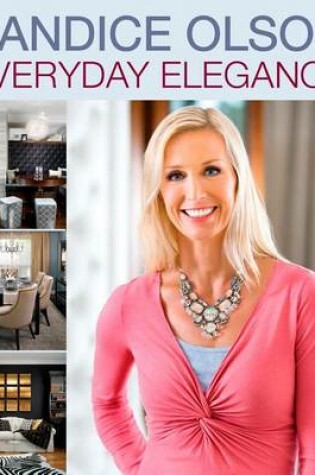 Cover of Candice Olson Everyday Elegance
