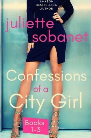 Cover of Confessions of a City Girl Books 1-3