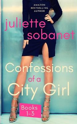 Book cover for Confessions of a City Girl Books 1-3