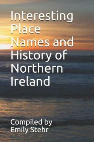 Cover of Interesting Place Names and History of Northern Ireland