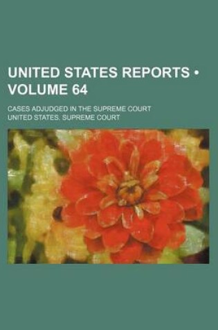 Cover of United States Reports (Volume 64); Cases Adjudged in the Supreme Court