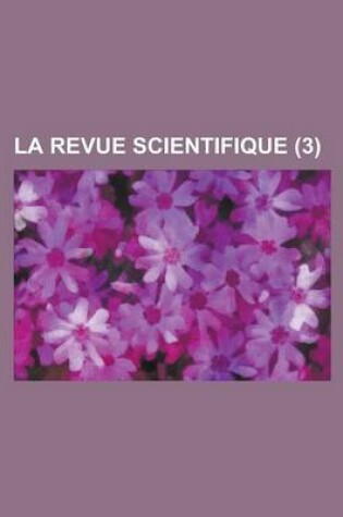 Cover of La Revue Scientifique (3 )