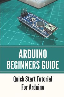 Cover of Arduino Beginners Guide