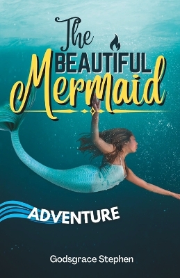 Book cover for The Beautiful Mermaid Adventure