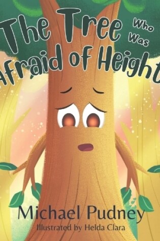 Cover of The Tree Who Was Afraid Of Heights