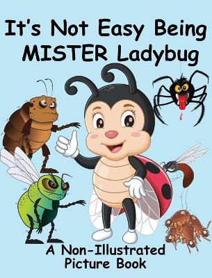 Book cover for It's Not Easy Being Mister Ladybug