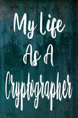 Book cover for My Life As A Cryptographer