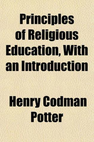 Cover of Principles of Religious Education, with an Introduction