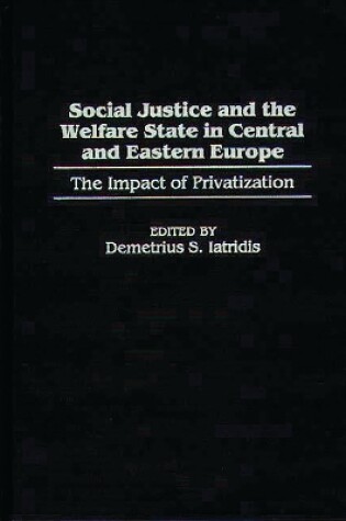 Cover of Social Justice and the Welfare State in Central and Eastern Europe