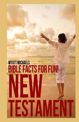 Book cover for Bible Facts for Fun! New Testament