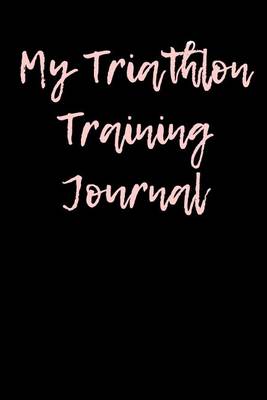 Book cover for My Triathlon Training Journal