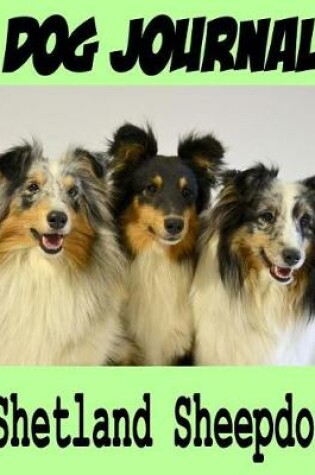 Cover of Dog Journal Shetland Sheepdog