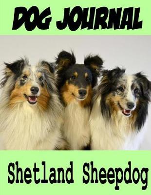 Book cover for Dog Journal Shetland Sheepdog