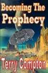 Book cover for Becoming the Prophecy