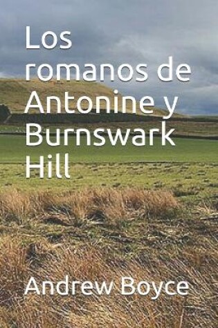 Cover of Los romanos de Antonine y Burnswark Hill