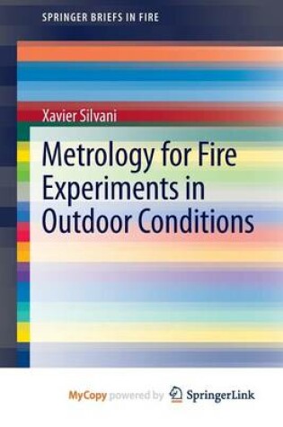 Cover of Metrology for Fire Experiments in Outdoor Conditions