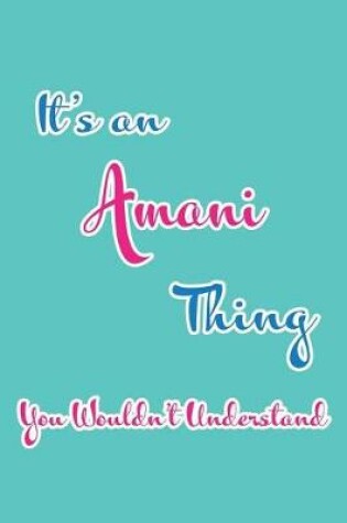 Cover of It's an Amani Thing You Wouldn't Understand