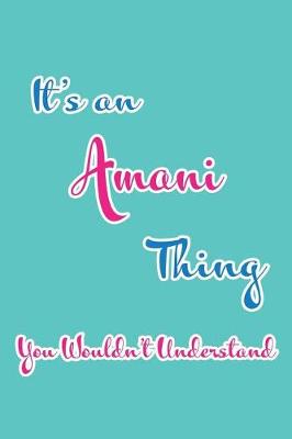 Book cover for It's an Amani Thing You Wouldn't Understand