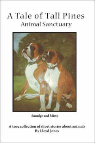 Cover of A Tale of Tall Pines Animal Sanctuary