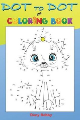 Cover of DOT TO DOT and COLORING BOOK