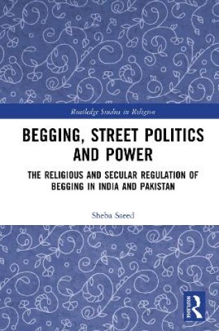 Cover of Begging, Street Politics and Power