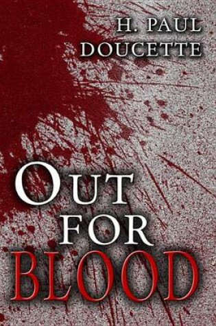 Cover of Out for Blood (a Matt Murphy Mystery Book Two)