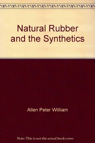 Book cover for Allen Natural *Rubber* and the Synthetic