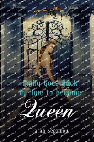 Cover of Emily Goes Back in Time to Become Queen