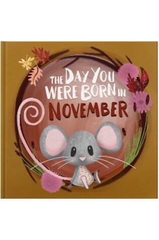 Cover of The Day You Were Born In November. . .