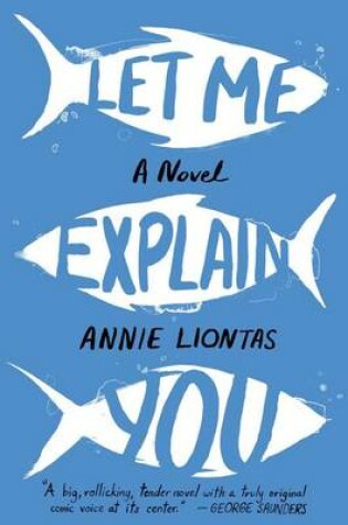 Cover of Let Me Explain You: A Novel