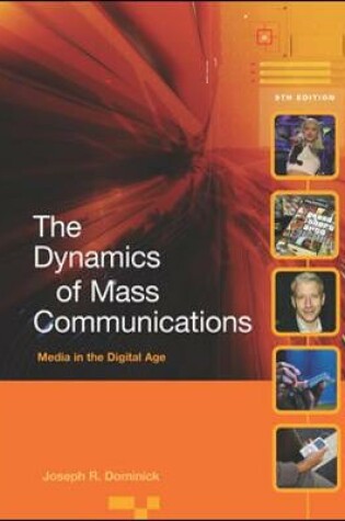 Cover of The Dynamics of Mass Communication: Media in the Digital Age with Media World DVD and PowerWeb