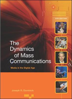 Book cover for The Dynamics of Mass Communication: Media in the Digital Age with Media World DVD and PowerWeb