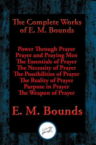 Cover of The Complete Works of E. M. Bounds