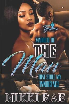 Book cover for Married to the Man that Stole My Innocence