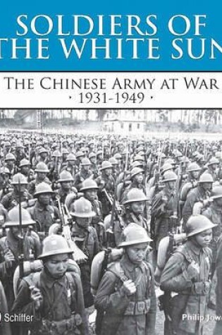 Cover of Soldiers of the White Sun: The Chinese Army at War 1931-1949