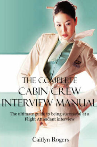 Cover of The Complete Cabin Crew Interview Manual