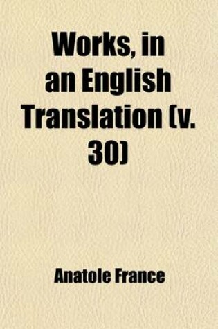 Cover of Works, in an English Translation (Volume 30)