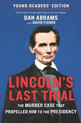 Book cover for Lincoln's Last Trial Young Readers' Edition
