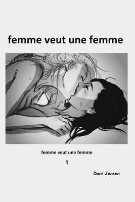 Book cover for Femme Veut Une Femme