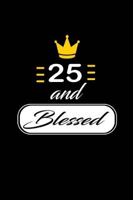 Book cover for 25 and Blessed