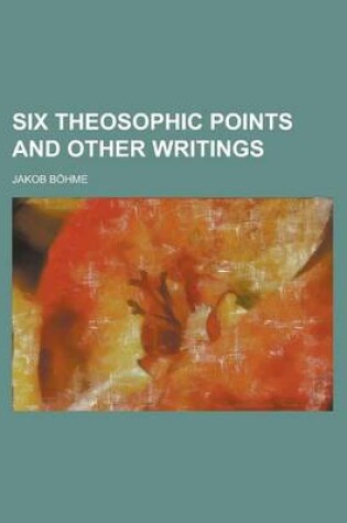 Cover of Six Theosophic Points and Other Writings