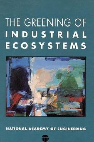 Cover of The Greening of Industrial Ecosystems